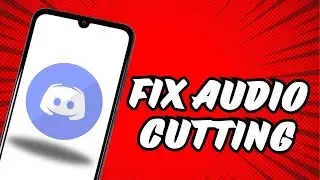 How to Fix Audio Cutting Out on Discord