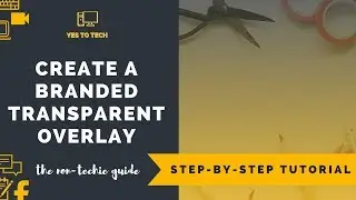 HOW TO CREATE A BRANDED TRANSPARENT OVERLAY - Create Branded Transparent Gradients