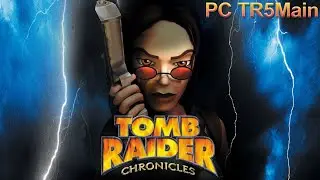 Tomb Raider 5 : Chronicles Complete Walkthrough