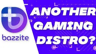 Bazzite: Another Gaming Distro?!