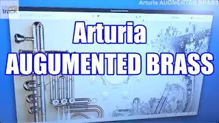 Arturia AUGMENTED BRASS Demo & Review