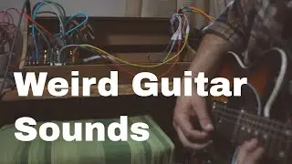 Weird Eurorack Guitar Sounds - [ Mutable Instruments | Marbles | Ears | Rings ]