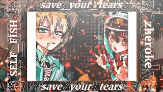 Save your tears [AMV/EDIT] || Minamoto & Tsukasa Collab || Hbd @selfcutii  || Capcut edit ||