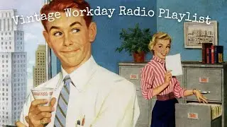 Vintage Workday Radio Playlist - Best of 1940's Music