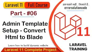 Laravel 11 Full Course | #06 Admin Template Setup - Convert Html to Blade