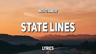 Novo Amor - State Lines (Lyrics)