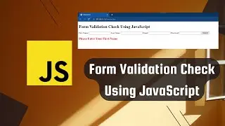 Form Validation Check Using JavaScript | JavaScript Mini Project For Beginners | 2022