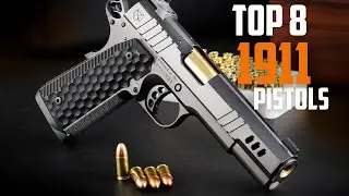 TOP 8 BEST 1911 PISTOLS IN THE WORLD 2023