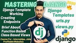 Django Template Working | Creating Endpoints | Function And Class Based Views In Brief