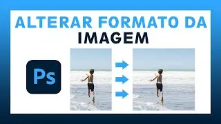 Photoshop - alterar formato da imagem sem distorcer (escala sensível ao conteúdo)