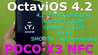 OctaviOS 4.2 HOTFIX OFFICIAL for Poco X3 Android 13 ROM Update: 230329