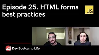 Episode 25. HTML Forms best practices