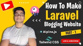 Setup Laravel | How to create Blogging PHP Website | Laravel Blogging Website | PART - 1 