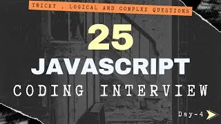 25 JavaScript Interview Coding Challenges - Day 4/10