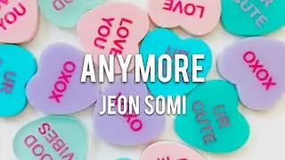 【Lyrics 和訳】Anymore - JEON SOMI