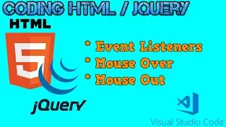 Coding HTML and jQuery | Event Listeners, Mouse Over and Mouse Out