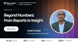 Beyond Numbers: From Reports to Insight | Hrishi Potdar | Testμ 2024 | LambdaTest