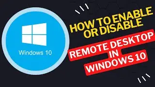 How to Enable or Disable Remote Desktop in Windows 10