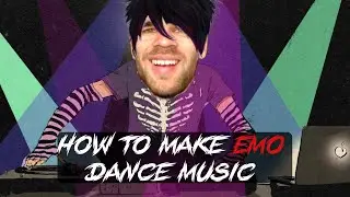 How To Make EDM (Emo Dance Music)