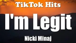 Nicki Minaj - I’m Legit (Lyrics) - TikTok Hits