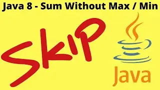 Java 8 - Skip Limit CopyOfRange | Sum Of Integer Array Without Max Min Number|Demo Code InterviewDOT