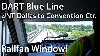 DART Blue Line UNT Dallas to Convention Center Station - Railfan Window!