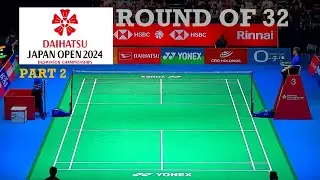 Badminton DAIHATSU Japan Open 2024 | Day 1 P2 Round of 32