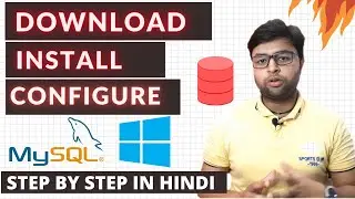 🔥How to Download , Install and Configure MYSQL Database in WINDOW 10 step by step in Hindi