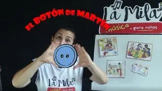 EL BOTÓN DE MARTÍN / Maestra Musical / La Mila música para niños