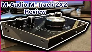 M-Audio M-track 2X2 Interface Review: Best Interface for streaming under $100