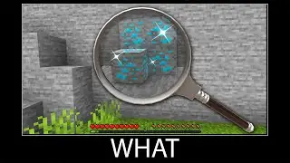 Minecraft wait what meme part 251 realistic Diamond Treasures