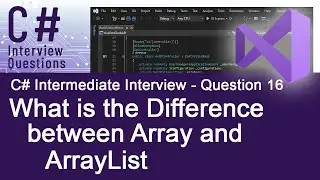 C# Intermediate Interview Questions - What isthe Difference between Array and ArrayList - Ques. 16