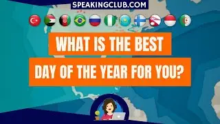 Speaking Club | What is the best day of the year for you?