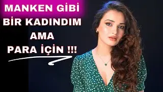 MANKEN GİBİ BİR KADINDIM AMA PARA İÇİN !!! ( İtiraf Vakti & Gerçek Hayat Hikayeleri )