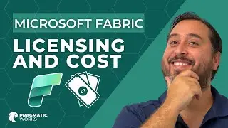 Microsoft Fabric Licensing and Cost: The Complete Guide