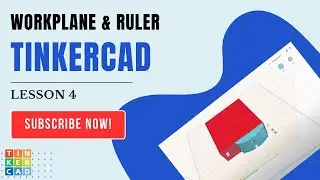 TinkerCAD - Lesson 4 - Workplane and Ruler