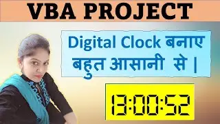 Digital Clock in VBA | How to design Digital Clock using VBA | VBA Project