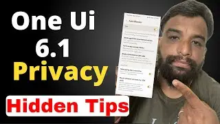 New Privacy Protections in One UI 6.1 You Need to Know