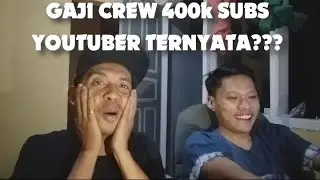 PENGHASILAN CREW YOUTUBER 400K SUBS ❓❓