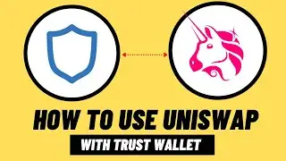 How to use UniSwap with Trust Wallet