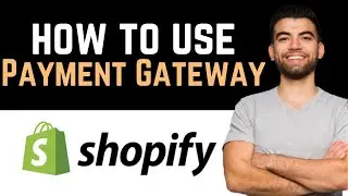 ✅ How Does Shopify Payment Gateway Work? (Full Guide)