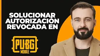 Cómo arreglar error de autorización revocada en PUBG Mobile | Problema de autorización revocada