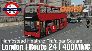 OMSI 2 | London Route 24 | Hampstead Heath - Trafalgar Square | Morning Curtailment