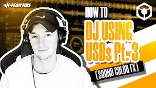 How To DJ Using USBs Pt. 3 (Sound Color FX)