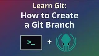 How to Create a Git Branch [Beginner Git Tutorial]