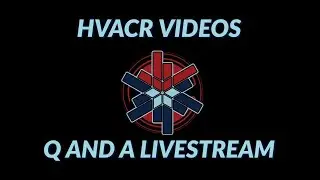 HVACR VIDEOS Q AND A LIVESTREAM (originally aired 06/03/24)