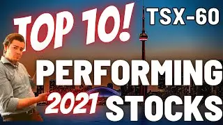 Top Canadian Stocks of 2021 - TOP PERFORMING STOCKS WILL SURPRISE YOU