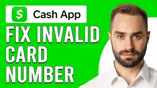 How To Fix Cash App Invalid Card Number (How To Solve Cash App Invalid Card Number)