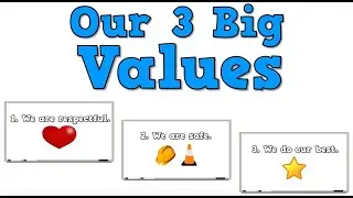 OUR 3 BIG VALUES!  (song about classroom values/rules)