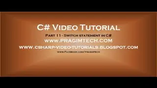 Part 11 - C# Tutorial - switch statement in C#